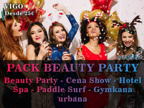Pack despedida de soltera en Vigo - Beauty Party desde 20€ por persona